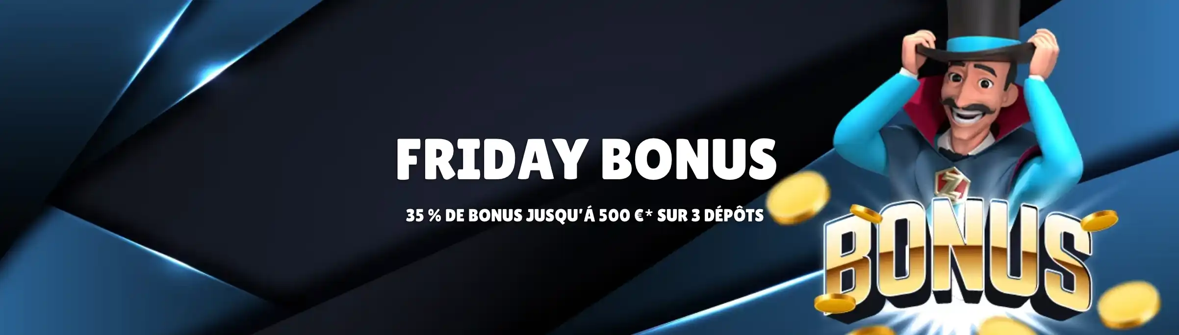 Friday bonus